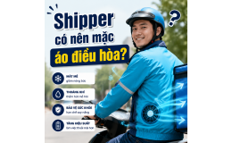 Shipper có nên mặc áo điều hòa? Lời khuyên từ người đã dùng