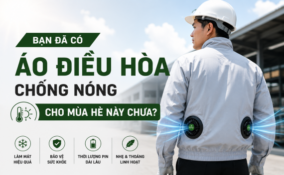 Bạn đã có áo điều hòa chống nóng cho mùa hè này chưa?