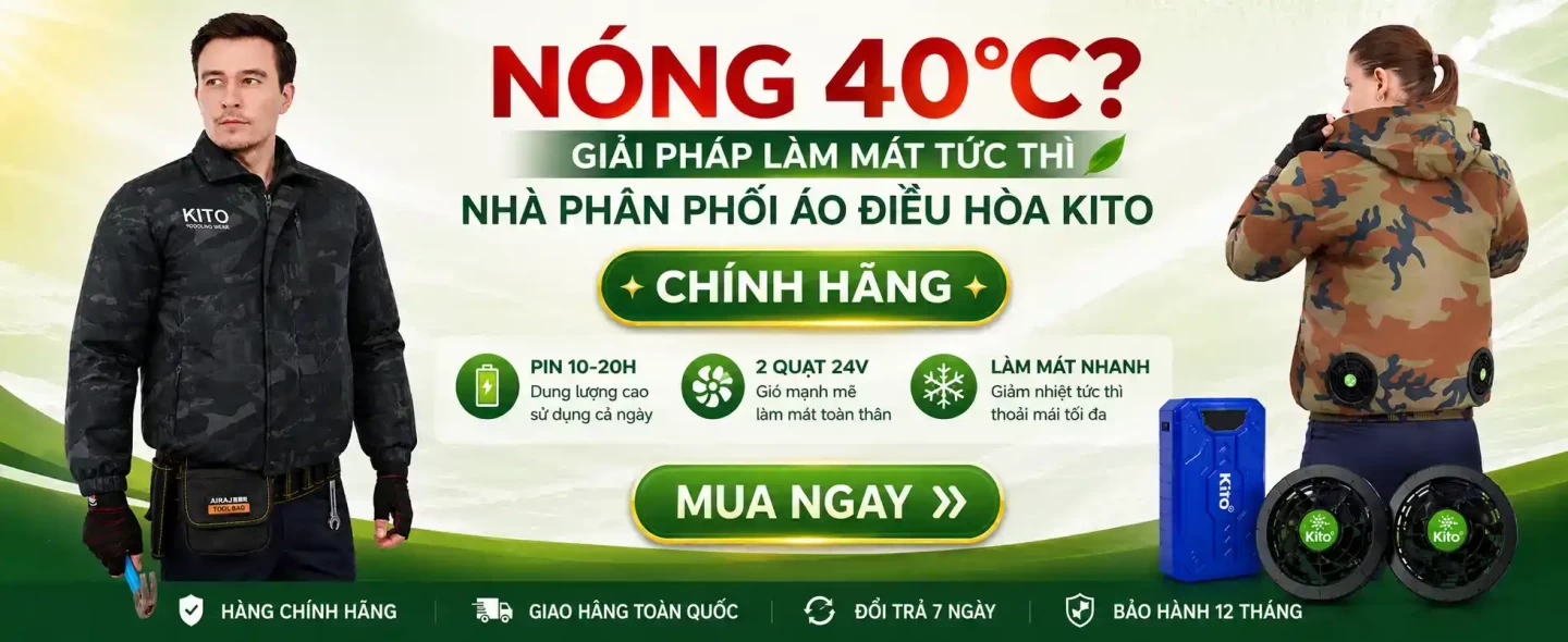 Nắng nóng 40 độ C có áo điều hòa KITO giải pháp làm mát