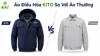 So Sánh Áo Điều Hòa KITO Với Sản Phẩm Khác: 7 Tiêu Chí Cần Kiểm Tra