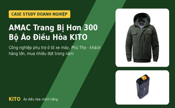 AMAC Trang Bị Hơn 300 Bộ Áo Điều Hòa KITO – Đối Tác Ngành Công Nghiệp Phụ Trợ Ô Tô Xe Máy