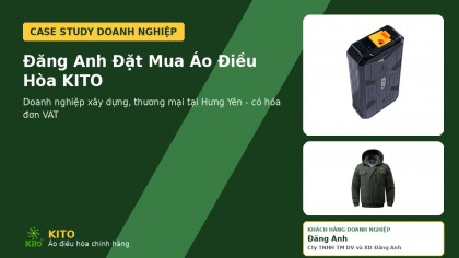 Đăng Anh (Hưng Yên) Đặt Mua Áo Điều Hòa KITO – Khách Hàng Doanh Nghiệp Ngành Xây Dựng, Thương Mại