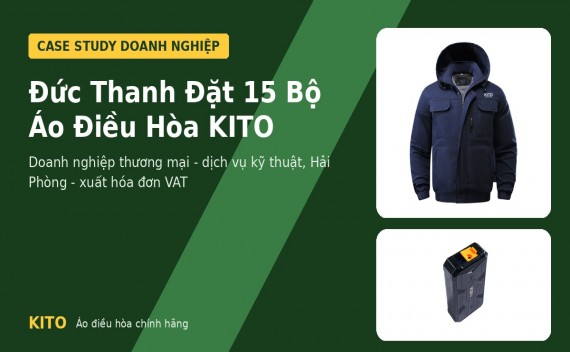 Đức Thanh Đặt 15 Bộ Áo Điều Hòa KITO