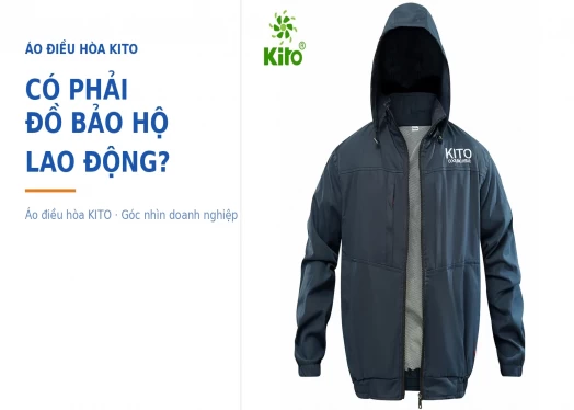 Áo Điều Hòa Kito Có Tính Là Đồ Bảo Hộ Lao Động Không? Góc Nhìn Doanh Nghiệp