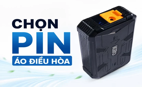 Hướng dẫn cách chọn pin áo điều hòa chất lượng tốt nhất