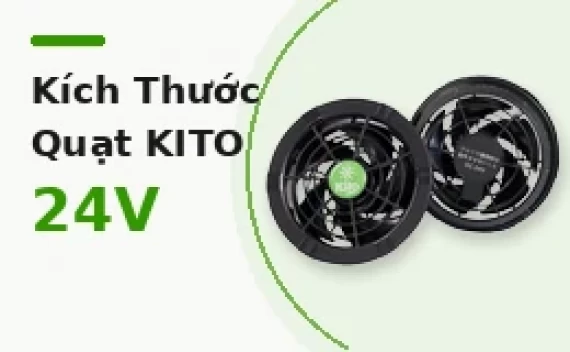 Kích Thước Quạt Áo Điều Hòa KITO 24V: Cách Đo Trước Khi Thay