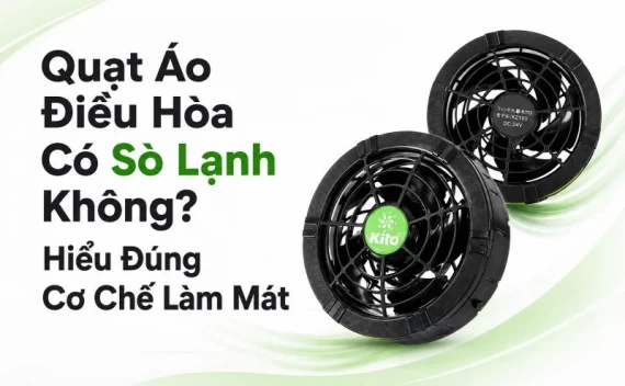 Quạt Áo Điều Hòa Có Sò Lạnh Không? Hiểu Đúng Cơ Chế Làm Mát