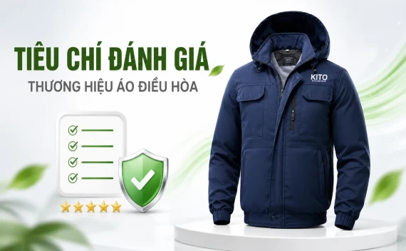 Tiêu chí đánh giá thương hiệu áo điều hòa chính hãng tốt nhất hiện nay