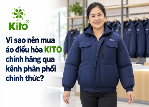 Vì Sao Nên Mua Áo Điều Hòa Kito Chính Hãng Qua Kênh Phân Phối Chính Thức?
