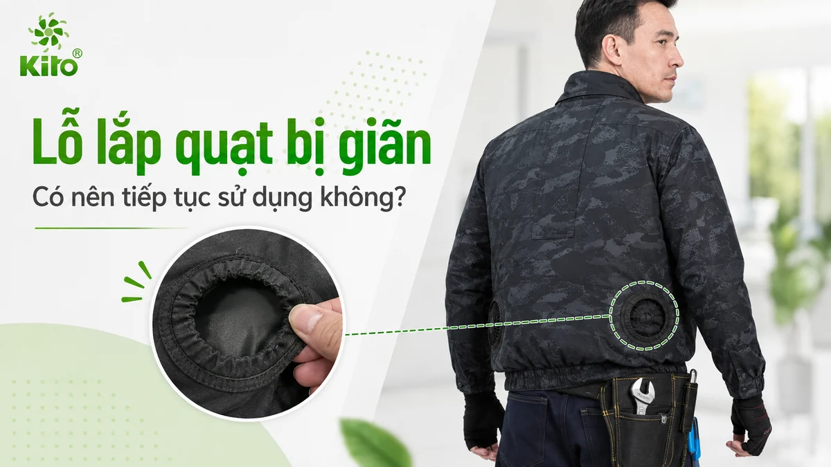 Lỗ lắp quạt áo điều hòa bị giãn và cách kiểm tra độ chắc của quạt
