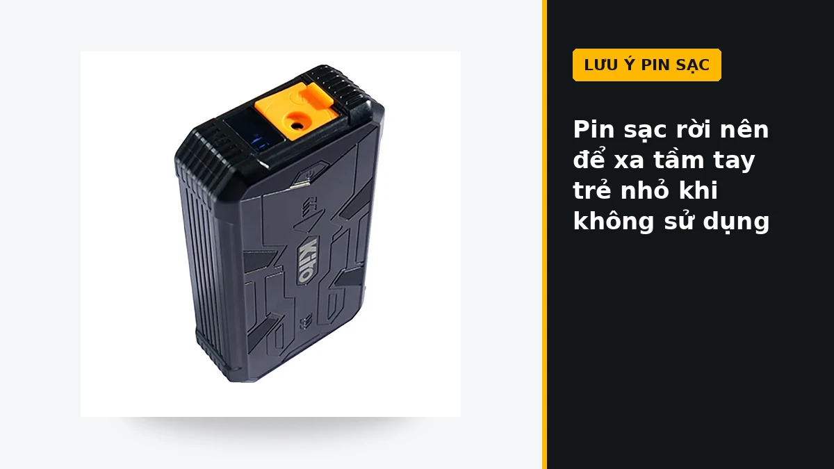 Pin sạc rời của áo điều hòa Kito nên để xa tầm tay trẻ nhỏ